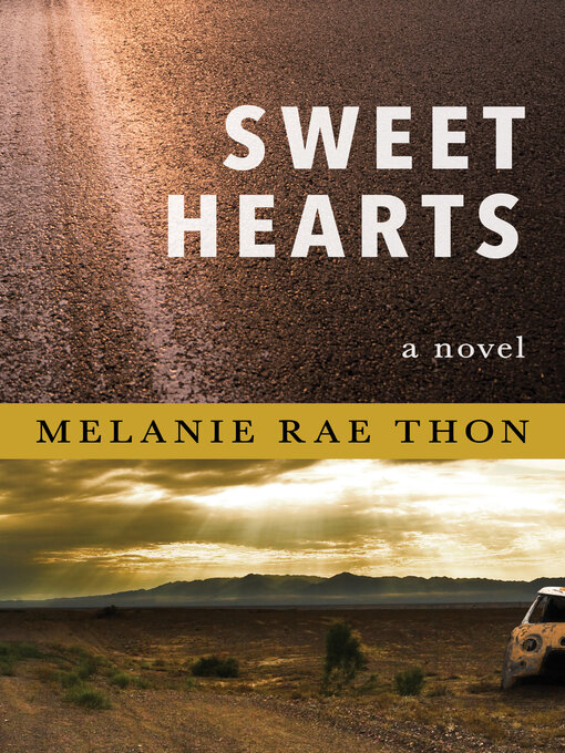 Title details for Sweet Hearts by Melanie Rae Thon - Available